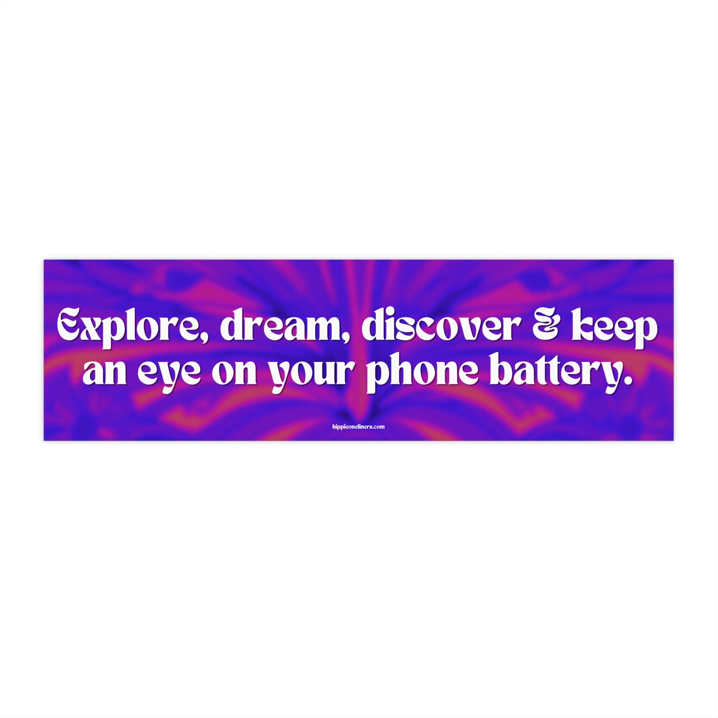 Explore, dream, discover & keep an eye on your phone battery - Vinyl Bumper Sticker