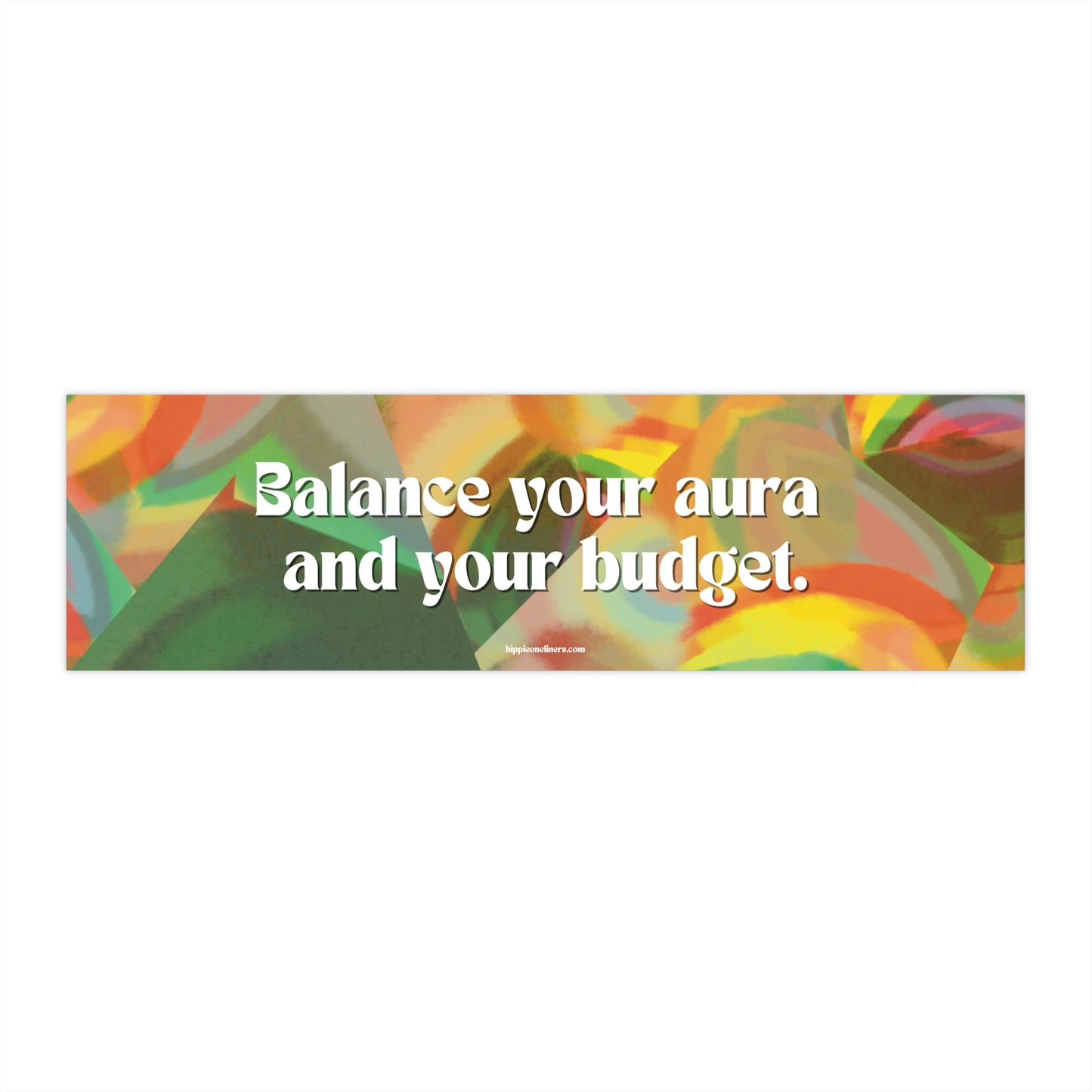 Balance your aura and your budget - Vinyl Bumper Sticker