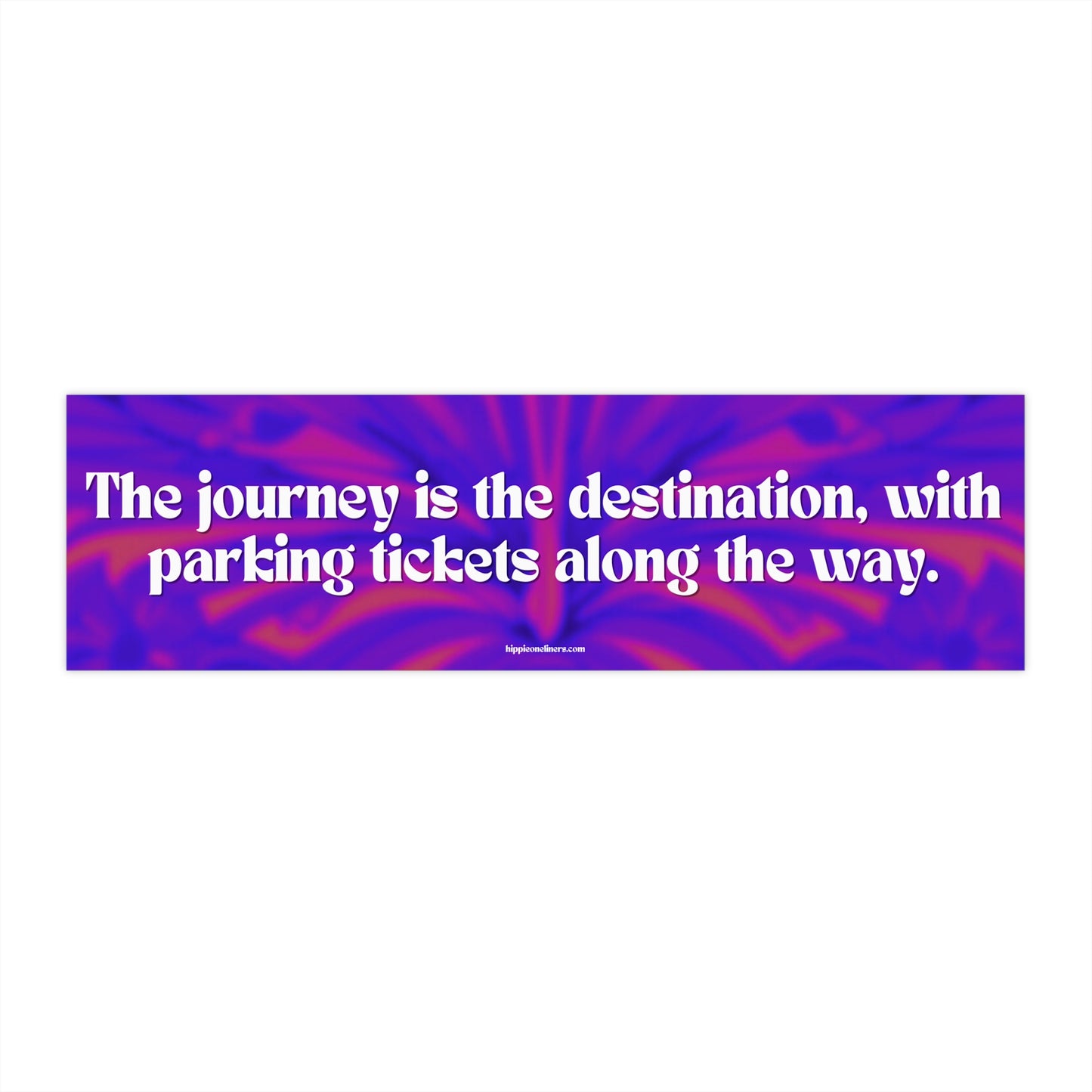 The journey is the destination, with parking tickets along the way - Vinyl Bumper Sticker